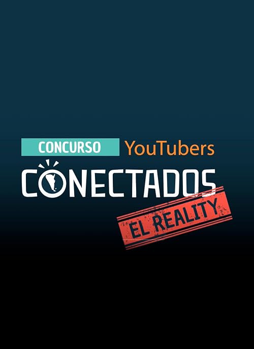 YouTubers Conectados - El Reality
