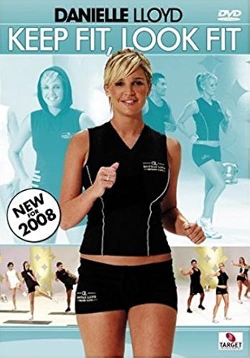 Danielle Lloyd - Keeping Fit, Look Fit