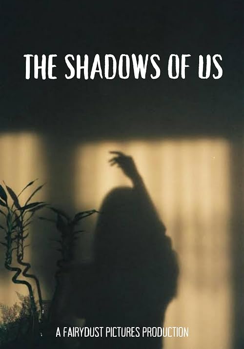 The Shadows of Us