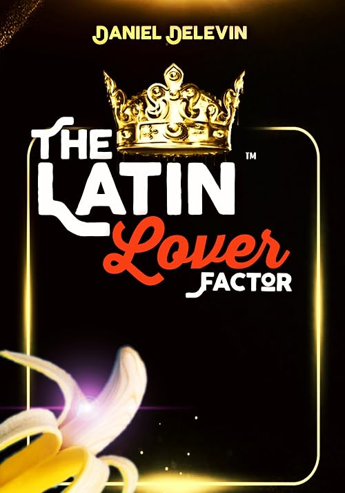 The Latin Lover Factor