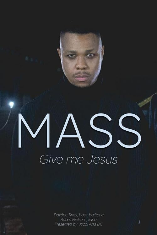 MASS: Give Me Jesus - Davóne Tines, Adam Nielsen