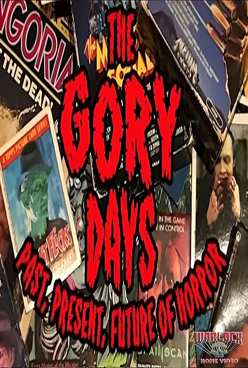The Gory Days: Past, Present, Future of Horror