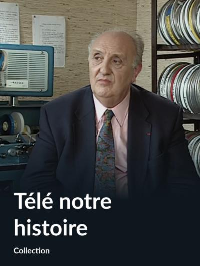 Télé notre histoire