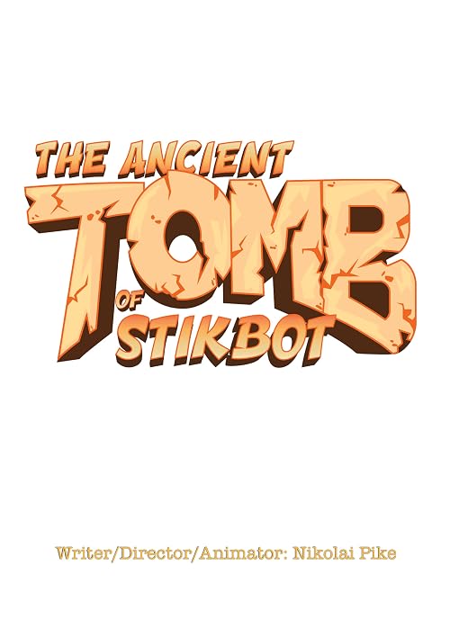 The Ancient Tomb of Stikbot