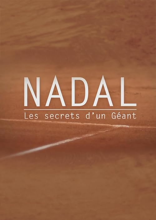 Nadal: The Secrets of a Giant