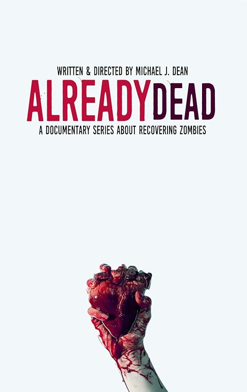 Already Dead: A Documentary About Recovering Zombies