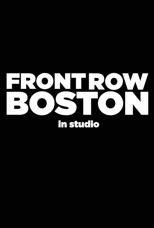 Front Row Boston: In Studio