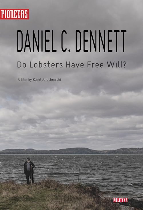 Daniel C. Dennett: Do Lobsters Have Free Will?
