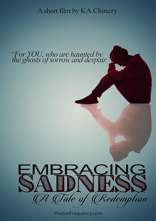 Embracing Sadness: A Tale of Redemption