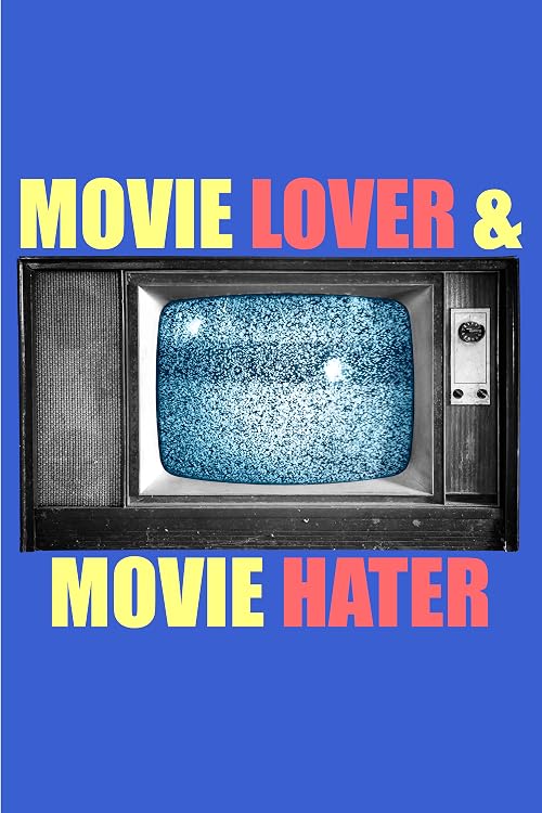 Movie Lover & Movie Hater