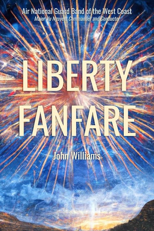 John Williams: Liberty Fanfare