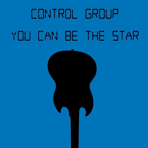 Control Group: You Can Be the Star