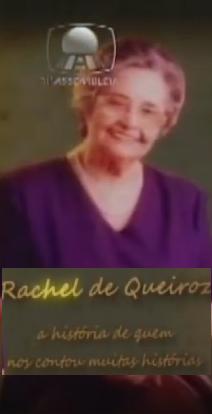Rachel de Queiroz - A História de Quem nos Contou Muitas Estórias