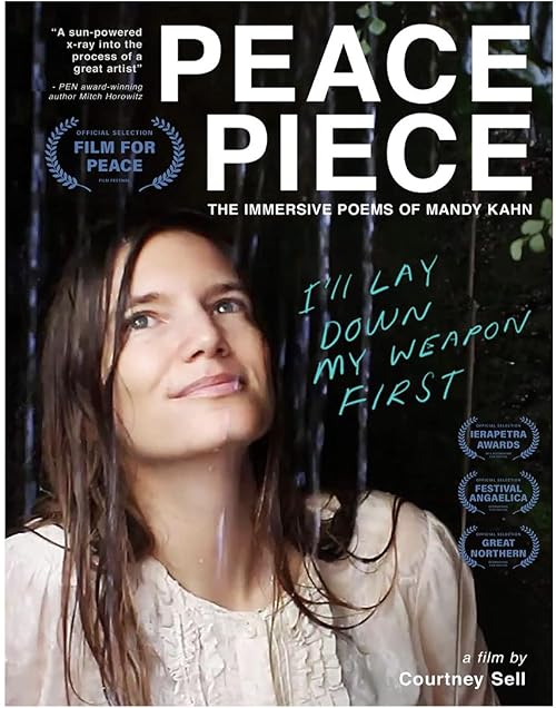 Peace Piece: The Immersive Poems of Mandy Kahn