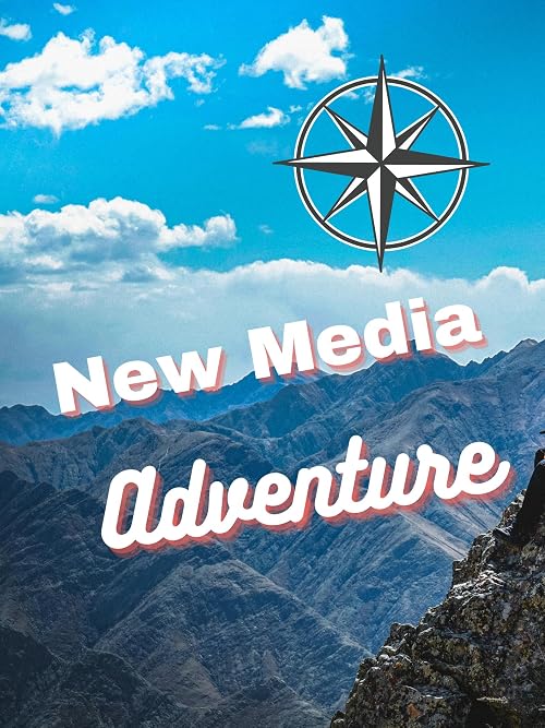 New Media Adventure