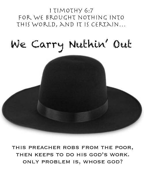 We Carry Nuthin' Out