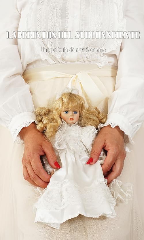 Laberintos del Subconsciente (Una Película de Arte y Ensayo)