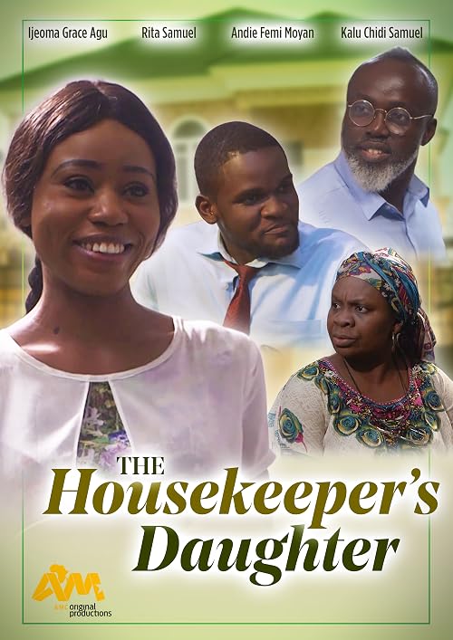 African Movie Channel Original Production - The Housekeeper's Daughter