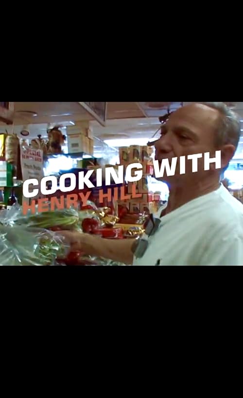 Cooking with Henry Hill