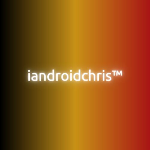 iandroidchris: Quality Tech Videos