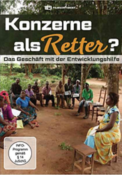 Konzerne als Retter? Das Geschäft mit der Entwicklungshilfe