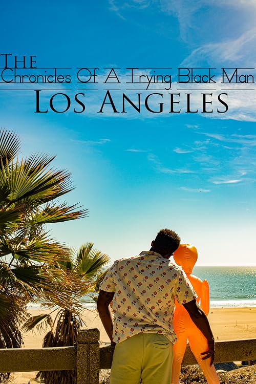 Chronicles of a Trying Black Man