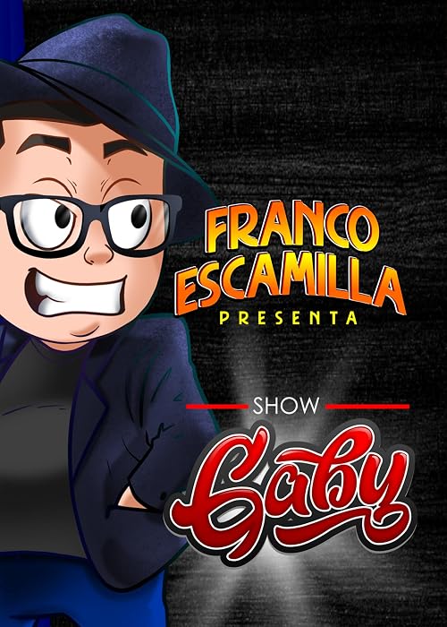 Franco Escamilla: Show Gaby
