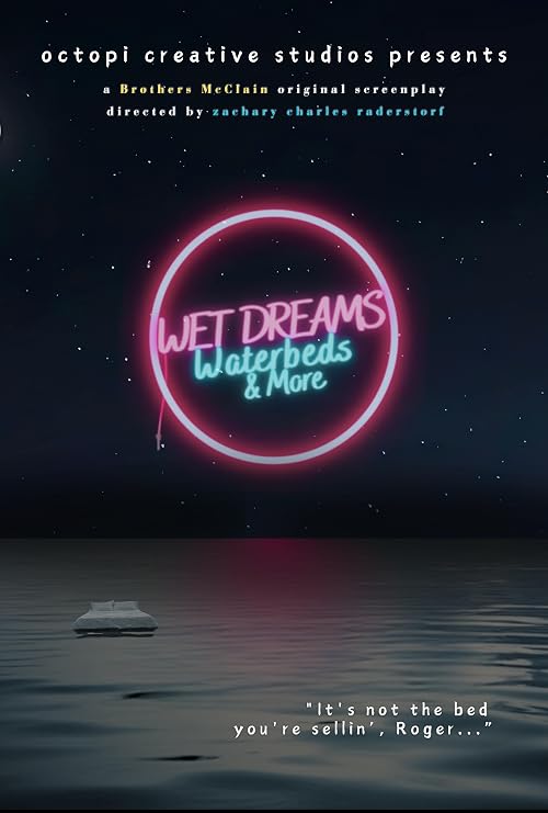 Wet Dreams, Waterbeds & More
