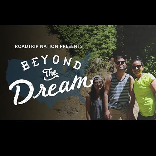 Roadtrip Nation: Beyond the Dream