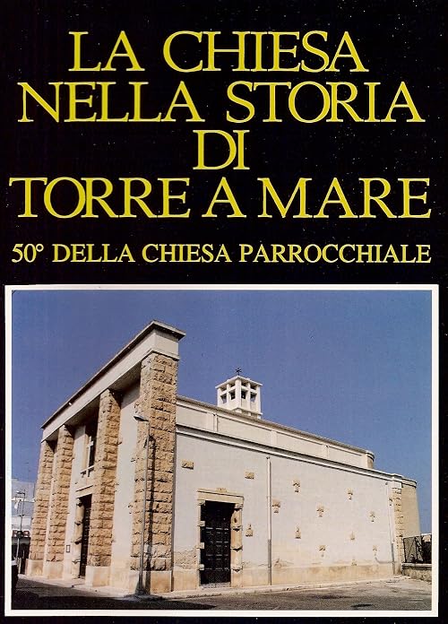 I cinquant'anni della Chiesa di Torre a Mare