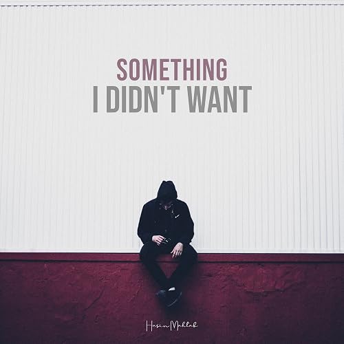 Something I didn't want