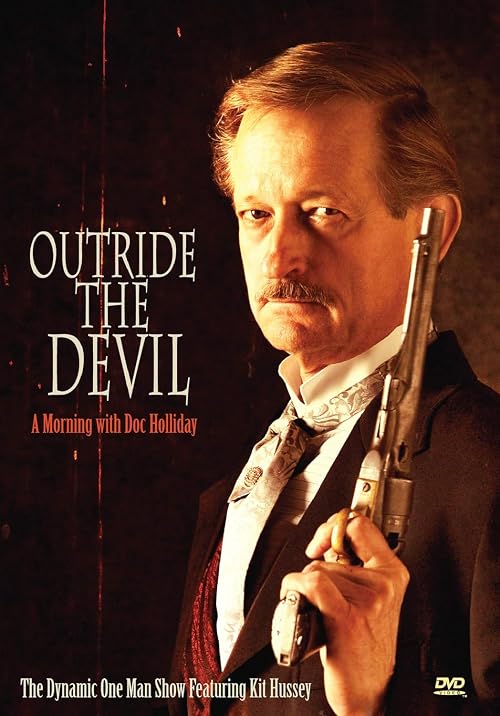Outride the Devil: A Morning with Doc Holliday
