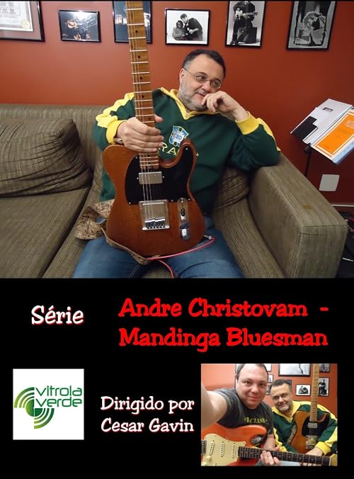 Andre Christovam - Mandinga Bluesman