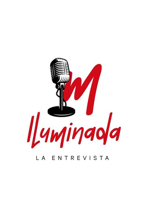 Iluminada: La Entrevista