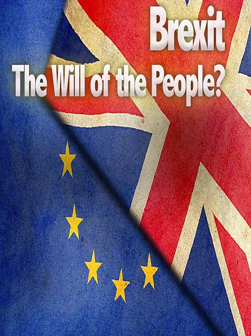 Brexit: The Will of the People