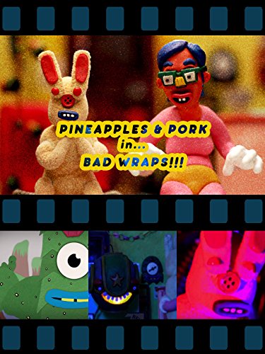 Pineapples & Pork in BAD WRAPS!