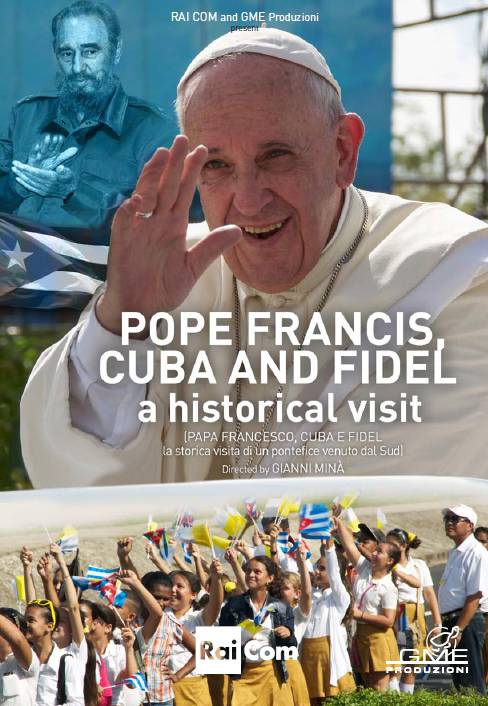 Pope Francis, Cuba and Fidel: A Historical Visit