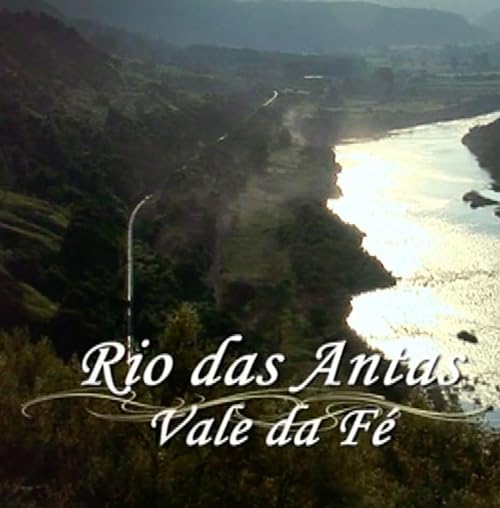 Rio das Antas : Vale da Fé