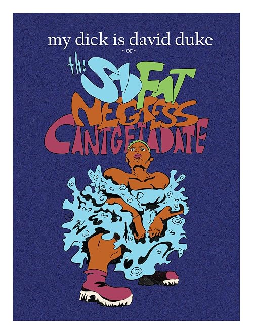 My Dick Is David Duke or The Sad Fat Negress Can't Get a Date