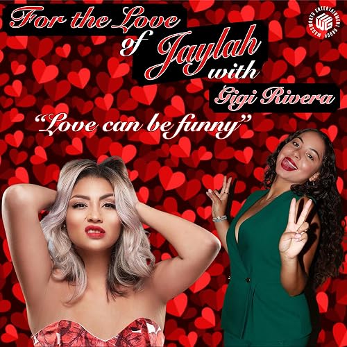 For the Love of Jaylah with Gigi Rivera