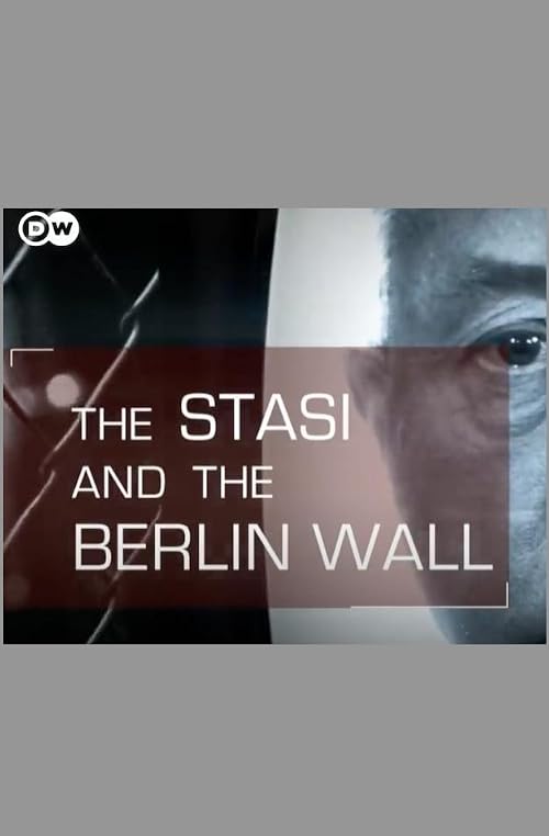 The Stasi and the Berlin Wall