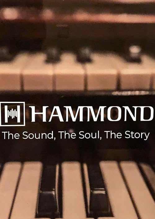 The Hammond Organ the sound the soul the story