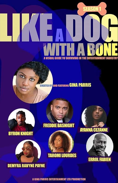 Like a Dog with a Bone: A Visual Guide to Surviving in the Entertainment Industry