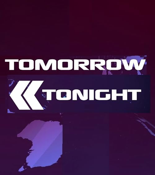 Tomorrow Tonight