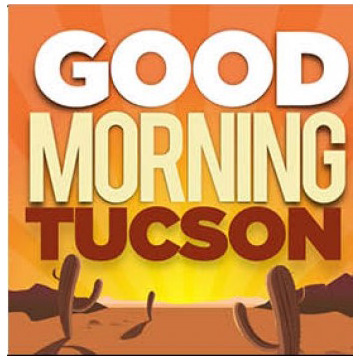 Good Morning Tucson
