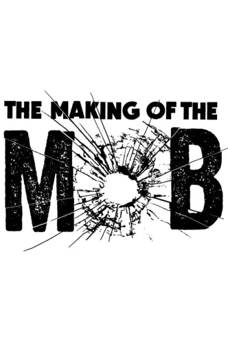 The Making of the Mob
