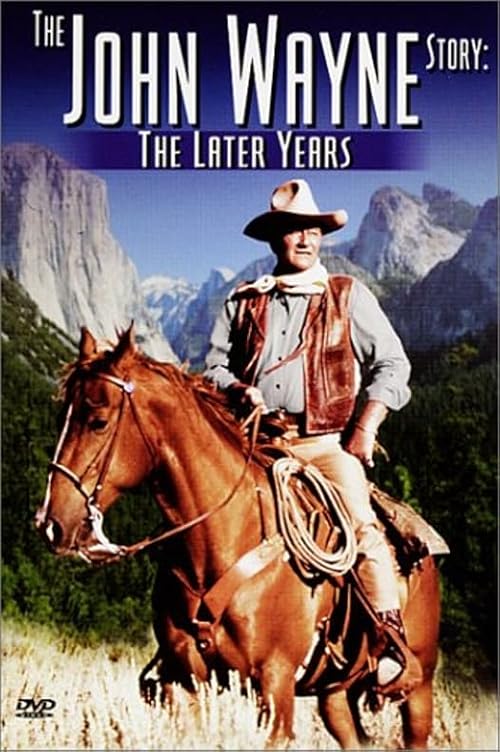 The John Wayne Story: The Later Years