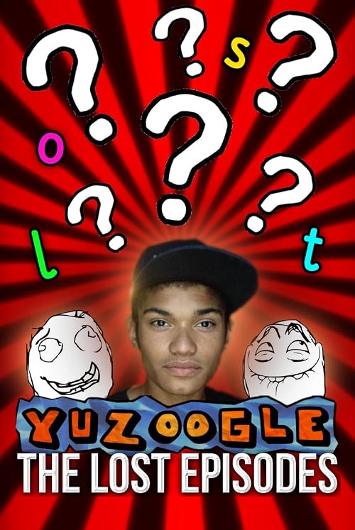 Yuzoogle: The Lost Episodes