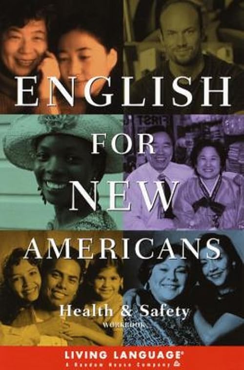 Living Language Series English for New Americans: Health and Safety