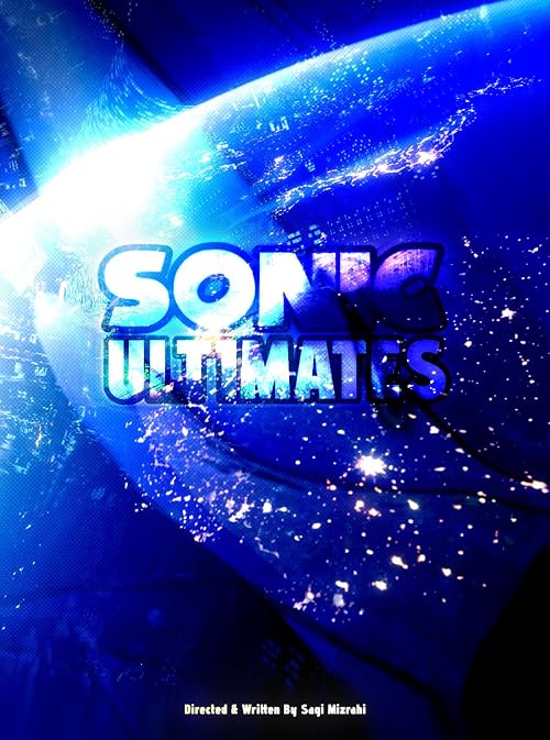 Sonic Ultimates - A Sonic the Hedgehog Fan Film
